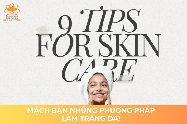 Mách Bạn Những Phương Pháp Làm Trắng Da 